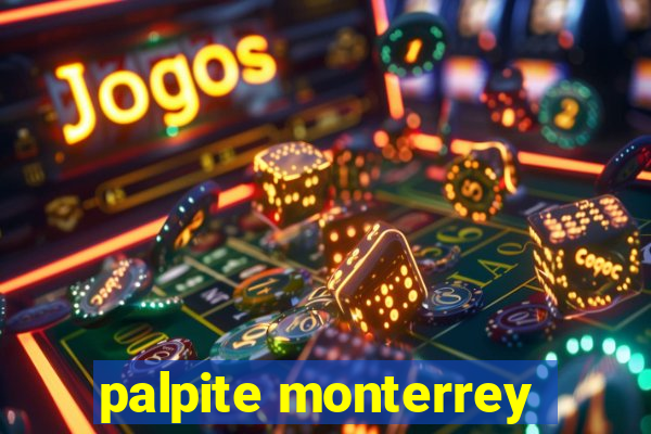 palpite monterrey